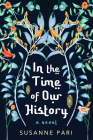In the Time of Our History: A Novel of Riveting and Evocative Fiction Cover Image