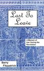 Last to Leave: A Memoir of Iran During the Revolution Cover Image