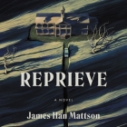 Reprieve Lib/E By James Han Mattson, Jd Jackson (Read by) Cover Image