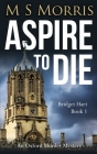 Aspire to Die: An Oxford Murder Mystery Cover Image