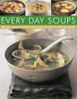 Every Day Soups: 300 Recipes for Healthy Family Meals Cover Image