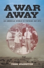 A War Away By Tess Johnston Cover Image
