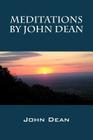 Meditations by John Dean By John Dean Cover Image