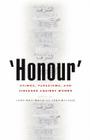 'Honour': Crimes, Paradigms, and Violence Against Women By Lynn Welchman (Editor), Sara Hossain (Editor) Cover Image