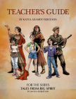 Teacher's Guide for the Series Tales from Big Spirit By Katya Adamov Ferguson Cover Image