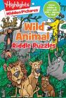 Wild Animal Riddle Puzzles (Highlights Hidden Pictures Riddle Puzzle Pads) By Highlights (Created by) Cover Image