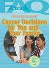 Frequently Asked Questions about Cancer Decisions for You and Your Family (FAQ: Teen Life) By Colleen Ryckert Cook Cover Image