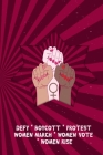 Defy - Boycott - Protest - Women March - Women Vote - Women Rise: Feminist Gift for Women's March - 6 x 9 Cornell Notes Notebook For Wild Women Progre Cover Image