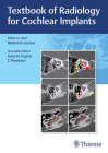 Textbook of Radiology for Cochlear Implants By Mohnish Grover (Editor), Gaurav Gupta, C. Preetam Cover Image