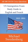 US Immigration Exam Study Guide in English and French Cover Image