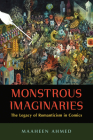 Monstrous Imaginaries: The Legacy of Romanticism in Comics Cover Image