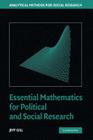 Essential Mathematics for Political and Social Research (Analytical Methods for Social Research) By Jeff Gill Cover Image