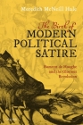 The Birth of Modern Political Satire: Romeyn de Hooghe and the Glorious Revolution By Meredith McNeill Hale Cover Image