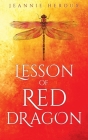 Lesson of Red Dragon By Jeannie Heroux Cover Image