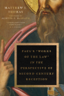 Paul's Works of the Law in the Perspective of Second-Century Reception By Matthew J. Thomas, Alister E. McGrath (Foreword by) Cover Image