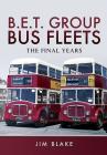 Bet Group Bus Fleets: The Final Years Cover Image