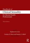 Handbook of Clinical Sexuality for Mental Health Professionals By Stephen B. Levine (Editor), Candace B. Risen (Editor), Stanley E. Althof (Editor) Cover Image
