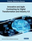 Innovative and Agile Contracting for Digital Transformation and Industry 4.0 By Mohammad Ali Shalan (Editor), Mohammed Ayedh Algarni (Editor) Cover Image