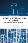 The Role of the Management Accountant: Local Variations and Global Influences (Routledge Studies in Accounting) By Lukas Goretzki (Editor), Erik Strauss (Editor) Cover Image