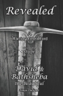 Revealed (STUDY): A Warrior of the Word discipleship study of David & Bathsheba the Beautiful By Tanja Dufrene Cover Image