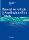Regional Nerve Blocks in Anesthesia and Pain Therapy: Imaging-Guided and Traditional Techniques Cover Image