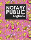 Notary Public Logbook: Notarized Paper, Notary Public Forms, Notary Log, Notary Record Template, Cute Super Hero Cover Cover Image