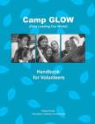 Camp GLOW (Girls Leading Our World): Handbook for Volunteers Cover Image