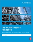 The Hazop Leader's Handbook: How to Plan and Conduct Successful Hazop Studies By Philip Eames Cover Image