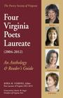 Four Virginia Poets Laureate(2004-2012): An Anthology & Reader's Guide By Rita Dove, Carolyn Kreiter-Foronda, Claudia Emerson Cover Image