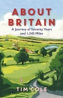 About Britain: A Journey of Seventy Years and 1,345 Miles Cover Image