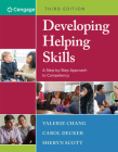 Developing Helping Skills: A Step-By-Step Approach to Competency (Mindtap Course List) By Valerie Chang, Carol Decker, Sheryn Scott Cover Image