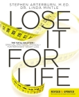 Lose It for Life: The Total Solution?spiritual, Emotional, Physical?for Permanent Weight Loss By Stephen Arterburn, Linda Mintle Cover Image