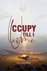 Occupy Till I Come Cover Image