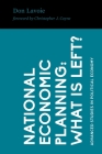 National Economic Planning: What Is Left? By Christopher J. Coyne (Foreword by), Don Lavoie Cover Image