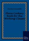 Plain Cookery Book for the Working Classes Cover Image