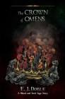 The Crown of Omens (A Blood and Steel Saga Story) By E. J. Doble Cover Image