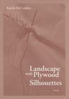 Landscape with Plywood Silhouettes By Kerrin McCadden Cover Image