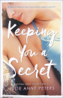 Keeping You a Secret By Julie Anne Peters Cover Image