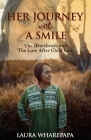 Her Journey With A Smile: The Heartbreak and The Love After Child Loss By Laura Wharepapa Cover Image