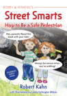Bobby and Mandee's Be a Safe Pedestrian: Children's Safety Book By Robert Kahn Cover Image