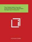 The Dore Bible Gallery Containing One Hundred Superb Illustrations Cover Image
