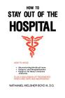 How to Stay Out of the Hospital By III Boyd, Nathaniel W. Cover Image