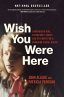 Wish You Were Here: A Murdered Girl, a Brother's Quest and the Hunt for a Canadian Serial Killer Cover Image