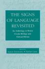 The Signs of Language Revisited: An Anthology to Honor Ursula Bellugi and Edward Klima By Karen Emmorey (Editor), Harlan L. Lane (Editor) Cover Image