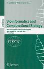 Bioinformatics and Computational Biology: First International Conference, Bicob 2009, New Orleans, La, Usa, April 8-10, 2009, Proceedings (Lecture Notes in Computer Science #5462) Cover Image