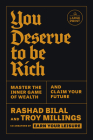 You Deserve to Be Rich: Master the Inner Game of Wealth and Claim Your Future Cover Image