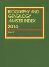 Biography and Genealogy Master Index, Part 2: A Consolidated Index to More Than 250,000 Biographical Sketches in Current and Retrospective Biographica Cover Image