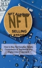 Nft Selling Platforms: How to Buy Nonfungible Tokens Comparison of Traditional And Digital Area Investment Cover Image