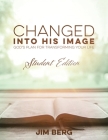 Changed into His Image: Student Edition Cover Image