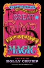 The Great Crump Presents His Magic: The Art of Rolly Crump (Baby Tattoo Carnival of Astounding Art) By Rolly Crump, David Copperfield (Foreword by) Cover Image